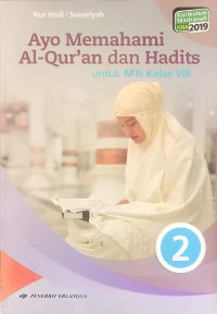 Image of Ayo Memahami Al-Qur'an dan Hadits : untuk MTs Kelas VIII